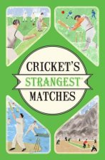 Crickets Strangest Matches
