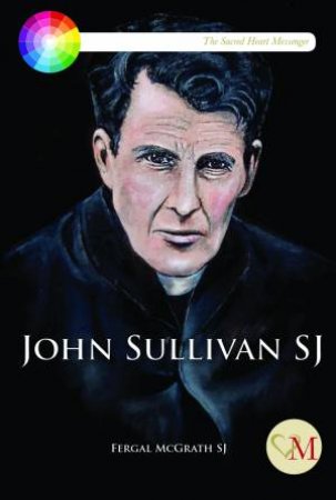 John Sullivan Sj by Fergal Mcgrath Sj