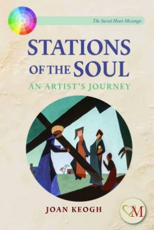 Stations Of The Soul by Joan Keogh