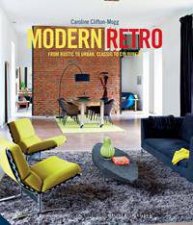 Modern Retro From Rustic To Urban Classic To Colourful