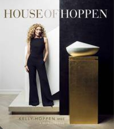 House Of Hoppen: A Retrospective by Kelly Hoppen