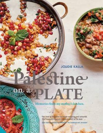 Palestine On A Plate by Joudie Kalla