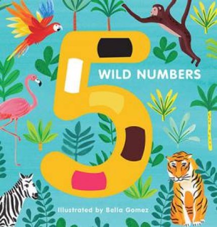 5 Wild Numbers by Bella Gomez