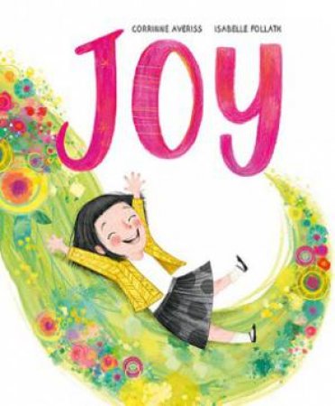 Joy by Corrinne Averiss & Isabelle Follath