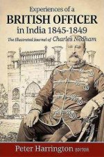 Experiences of a Young British Officer in India 18451849 The Scurrilous Recollections of Paymaster John Harley 47th Foot  17981838
