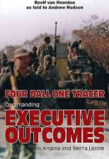 Four Ball One Tracer Commanding Executive Outcomes in Angola and Sierra Leone