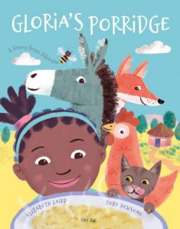 Gloria's Porridge by Elizabeth Laird