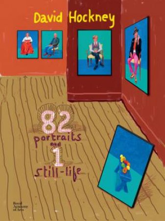 David Hockney: 82 Portraits and 1 Still-Life by Tim and Devane Barringer