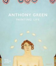 Anthony Green A Painting Life