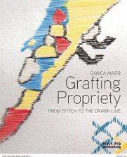 Grafting Propriety From Stitch to the Drawn Line