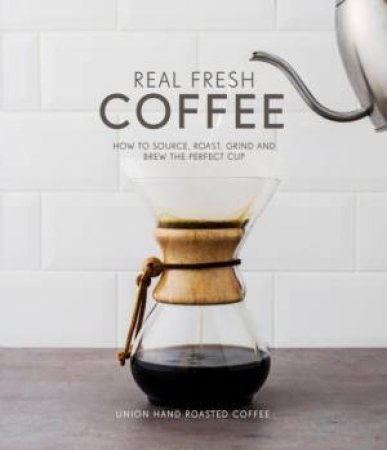 Real Fresh Coffee by Union Hand-Roasted Coffee