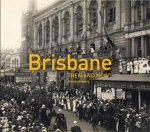 Brisbane Then and Now