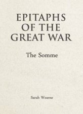 Epitaphs Of The Great War The Somme