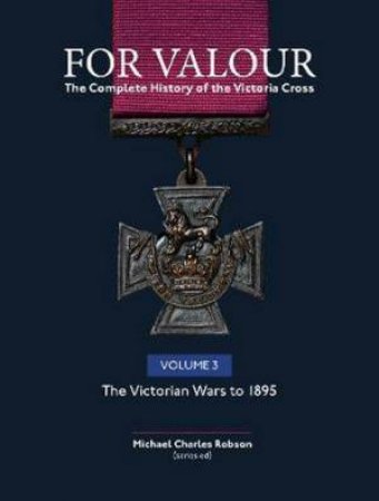 The Victorian Wars To 1895 by Michael Charles Robson