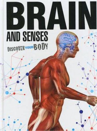 Discover Your Body: Brain and Senses by Jen Green