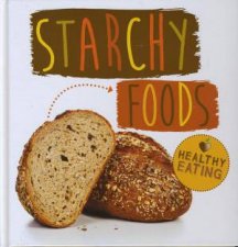 Healthy Eating Starchy Foods