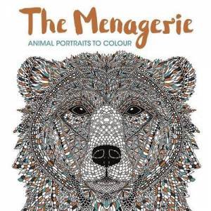 The Menagerie: Animal Portraits To Colour by Various