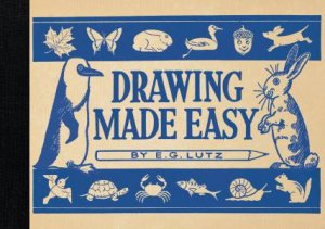 Drawing Made Easy by E.G. Lutz