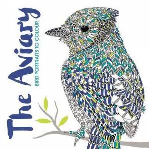 The Aviary: Bird Portraits To Colour by Richard Merritt