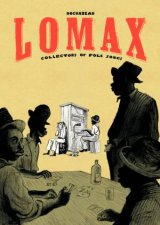 Lomax Collectors Of Folk Songs