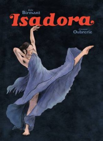 Isadora by Clement Oubrerie & Julie Birmant