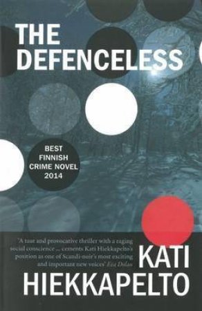 The Defenceless by Kati Hiekkapelto