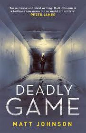 Deadly Game by Matt Johnson