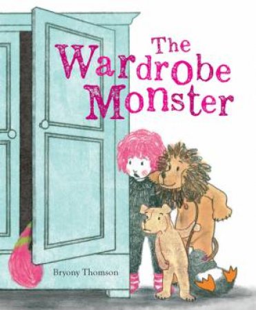 The Wardrobe Monster by Bryony Thomson