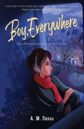 Boy, Everywhere by A. M. Dassu & Zainab 'Daby' Faidhi