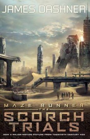 The Scorch Trials Movie Tie-In by James Dashner