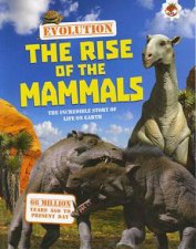 Evolution 4 The Rise of the Mammals