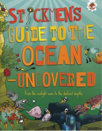 Stickmen's Guide To: Ocean - Uncovered by Catherine Chambers & John Paul de Quay