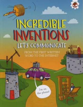 Incredible Inventions: Let's Communicate