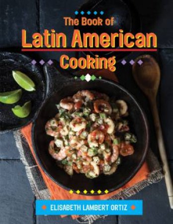 Book of Latin American Cooking by ORTIZ ELISABETH LAMBERT