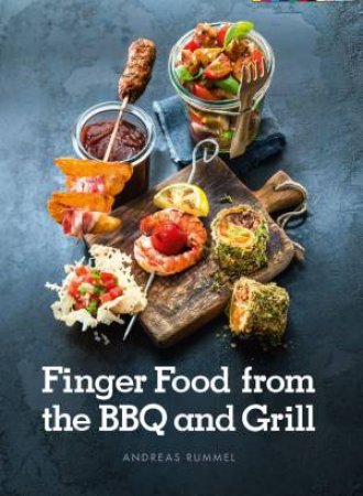 Finger Food From The Grill by Andreas Rummel