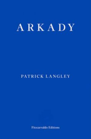 Arkady by Patrick Langley