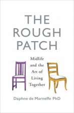 The Rough Patch Midlife And The Art Of Living Together