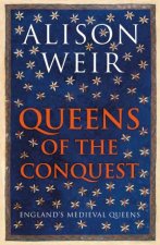Queens of the Conquest Englands Medieval Queens