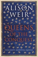 Queens Of The Conquest Englands Medieval Queens