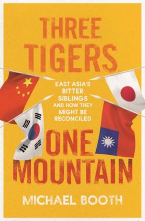 Three Tigers, One Mountain by Michael Booth