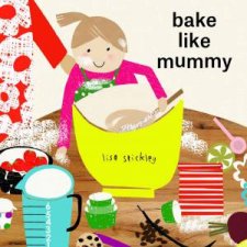 Bake Like Mummy