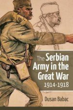 Serbian Army in the Great War 19141918