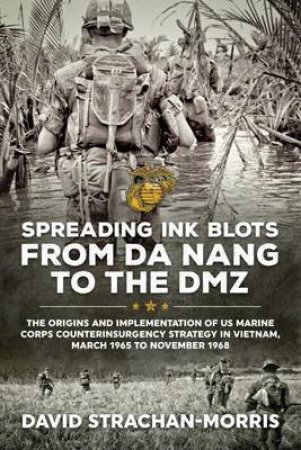 Spreading Ink Blots From Da Nang To The DMZ by David Strachan-Morris