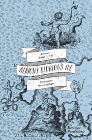 Albion's Glorious Ile: Cornwal To Worestshyre by William Hole