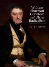 William Sharman Crawford and Ulster Radicalism