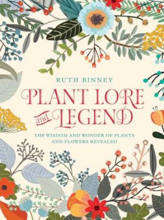 Plant Lore And Legend by Ruth Binney
