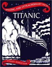 Amazing  Extraordinary Facts Titanic