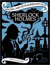 Amazing  Extraordinary Facts Sherlock Holmes