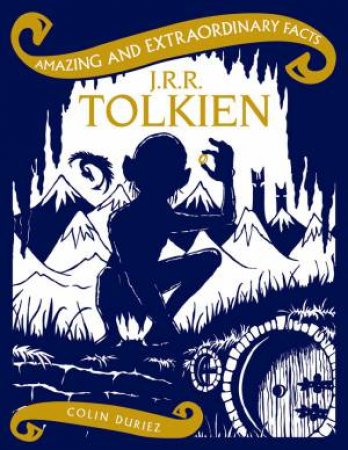 Amazing & Extraordinary Facts: J. R. R. Tolkien by Colin Duriez
