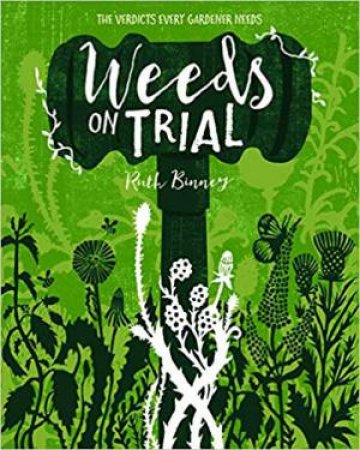 Weeds On Trial by Ruth Binney